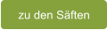 zu den Säften